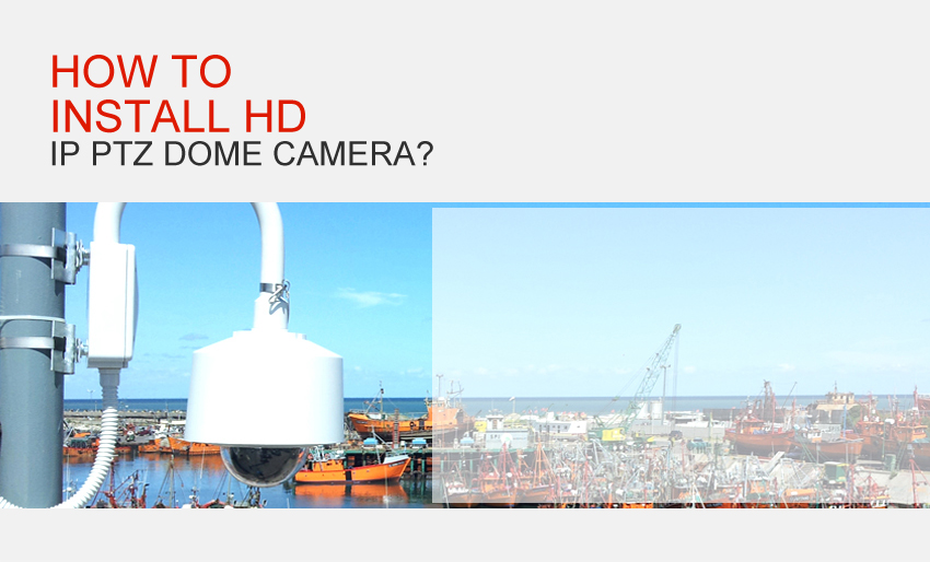 Install HD PTZ Camera